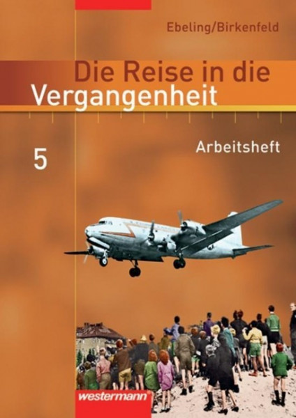 Die Reise in die Vergangenheit 5. Arbeitsheft. Berlin, Sachsen-Anhalt, Thüringen