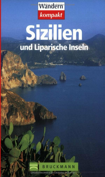 Sizilien und Liparische Inseln: 30 Wanderungen (Wandern kompakt)