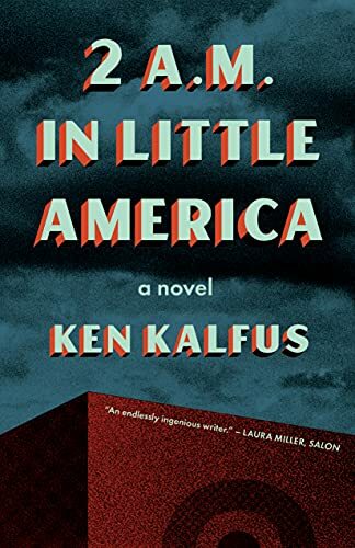 2 A.M. in Little America: A Novel 2 A.M. in Little America: A Novel