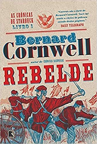 Rebelde. As Crônicas de Starbuck - Volume 1 (Em Portuguese do Brasil)