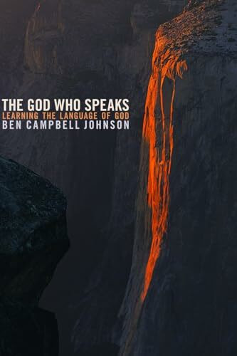 The God Who Speaks: Learning the Language of God