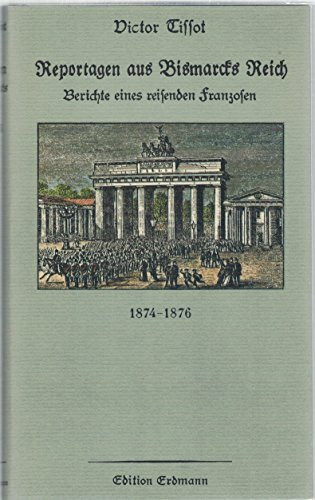 Reportagen aus Bismarcks Reich