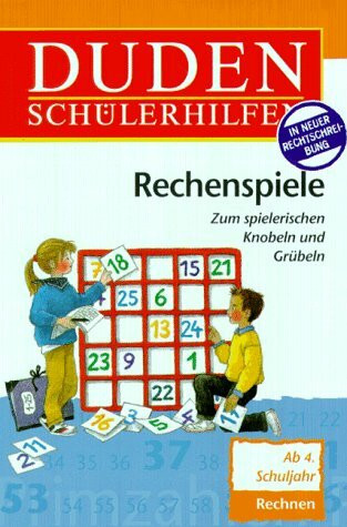 Duden Schülerhilfen, Rechenspiele, ab 4. Schuljahr: Ab 5. Schuljahr - In neuer Rechtschreibung