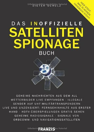 Das inoffizielle Satelliten-Spionage-Buch