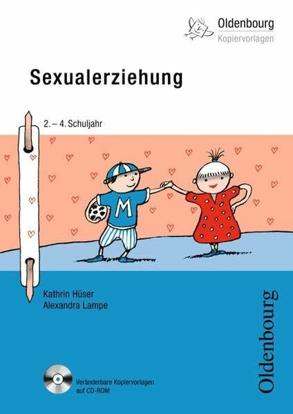 Oldenbourg Kopiervorlagen / Sexualerziehung: 2. - 4. Schuljahr - Band 185. Kopiervorlagen mit CD-ROM