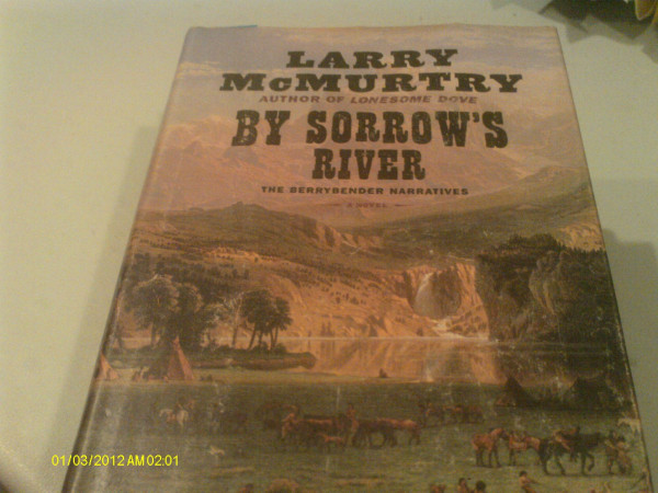 By Sorrow's River: The Berrybender Narratives, Book 3 (The Berrybender Narratives, 3, Band 3)