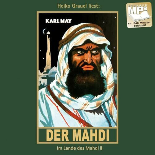 Der Mahdi. Reiseerzählung (Im Lande des Mahdi II). mp3-Hörbuch, gelesen von Heiko Grauel: Reiseerzählung. mp3-Hörbuch, Abenteuer Klassiker aus dem ... (Karl Mays Gesammelte Werke als Hörbuch)