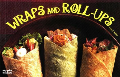 Wraps and Roll-Ups (Nitty Gritty Cookbooks)