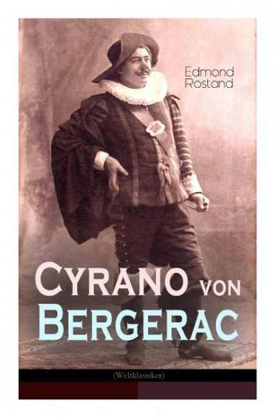 Cyrano von Bergerac (Weltklassiker): Klassiker der französischen Literatur