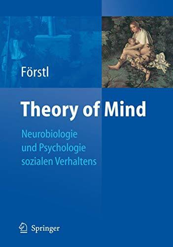 Theory of Mind: Neurobiologie und Psychologie sozialen Verhaltens