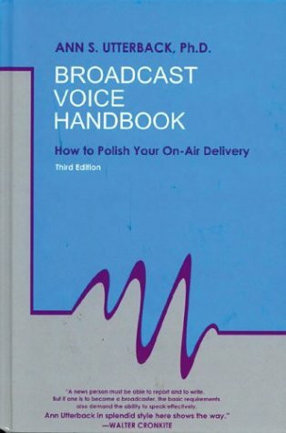 Broadcast Voice Handbook: How to Polish Your On-Air Delivery