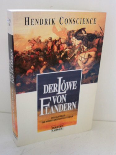 Der Löwe von Flandern (Klassiker. Historischer Roman. Bastei Lübbe Taschenbücher)