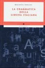 La Grammatica Della Lingua Italiana (Oscar guide, Band 4)