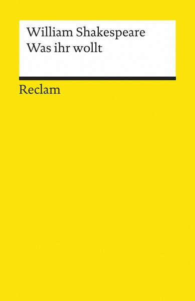 Was ihr wollt: Shakespeare, William – Literaturklassiker; deutsche Übersetzung – 53 (Reclams Universal-Bibliothek)