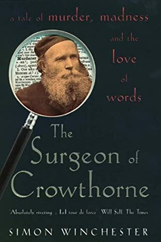Penguin The Surgeon Of Crowthorne, A Tale Of Murder, Madness And The Oxford English Dictionary