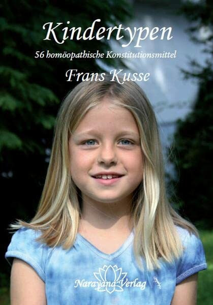Kindertypen: 56 homöopathische Konstitutionsmittel