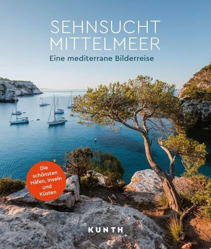 KUNTH Bildband Sehnsucht Mittelmeer: Eine mediterrane Bilderreise