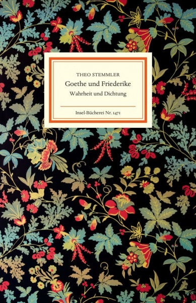 Goethe und Friederike: Wahrheit und Dichtung (Insel-Bücherei)