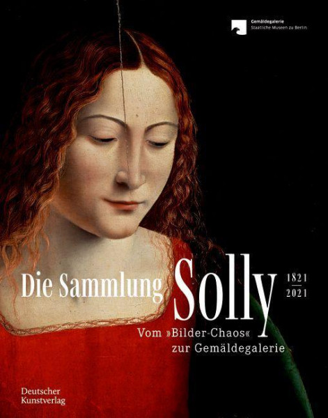 Die Sammlung Solly 1821-2021