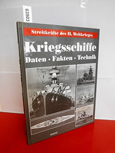 Kriegsschiffe. Daten - Fakten - Technik