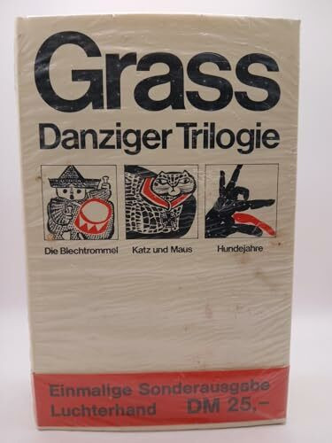 Günter Grass: Danziger Trilogie. Die Blechtrommel. Katz und Maus. Hundejahre.