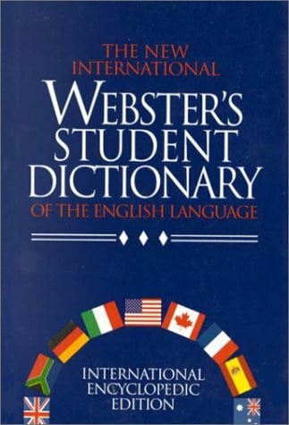 The New International Webster's Student Dictionary of the English Language