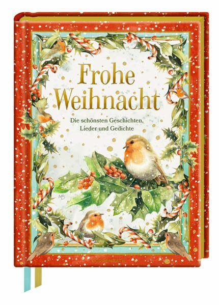 Frohe Weihnacht: Die schönsten Geschichten, Lieder und Gedichte