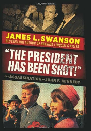 The President Has Been Shot!: The Assassination of