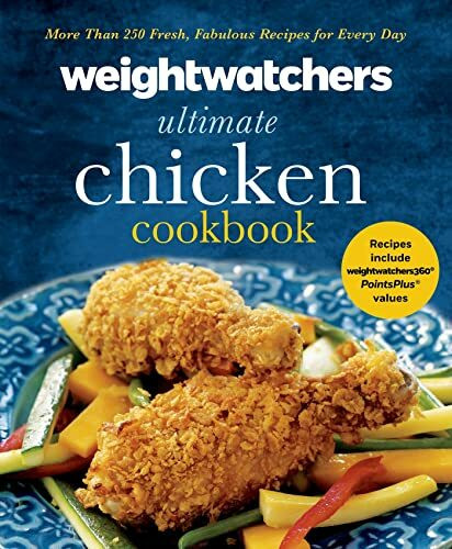 WeightWatchers Ultimate Chicken Cookbook: More Than 250 Fresh, Fabulous Recipes for Every Day