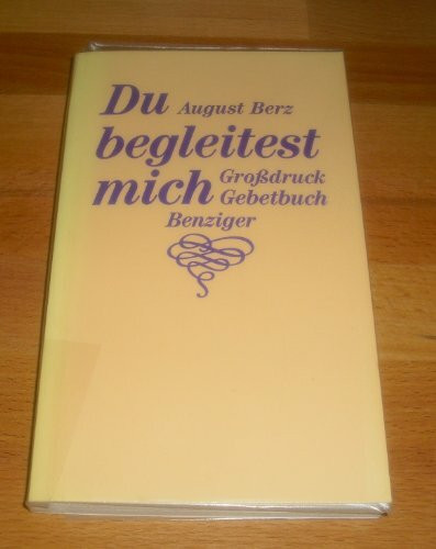 Du begleitest mich. Grossdruck-Gebetbuch