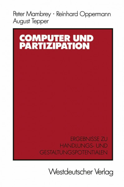 Computer und Partizipation: Ergebnisse zu Gestaltungs- und Handlungspotentialen