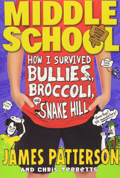 Middle School: How I Survived Bullies, Broccoli, and Snake Hill (Middle School, 4)