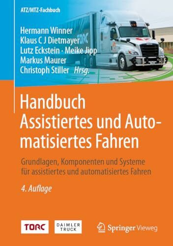 Handbuch Assistiertes und Automatisiertes Fahren: Grundlagen, Komponenten und Systeme für assistiertes und automatisiertes Fahren (ATZ/MTZ-Fachbuch)