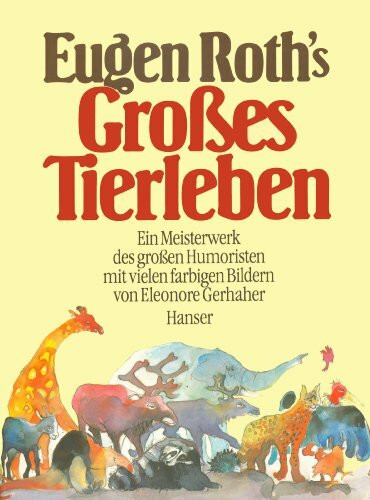Eugen Roths großes Tierleben
