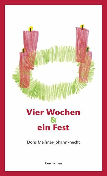 Vier Wochen & ein Fest: Geschichten