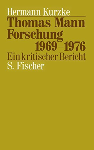 Thomas Mann-Forschung 1969-1976: Ein kritischer Bericht