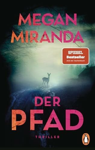 Der Pfad: Thriller. Der SPIEGEL-Bestseller jetzt im Taschenbuch – „Das ist richtig hohe Thriller-Kunst.“ (Romy Hausmann)