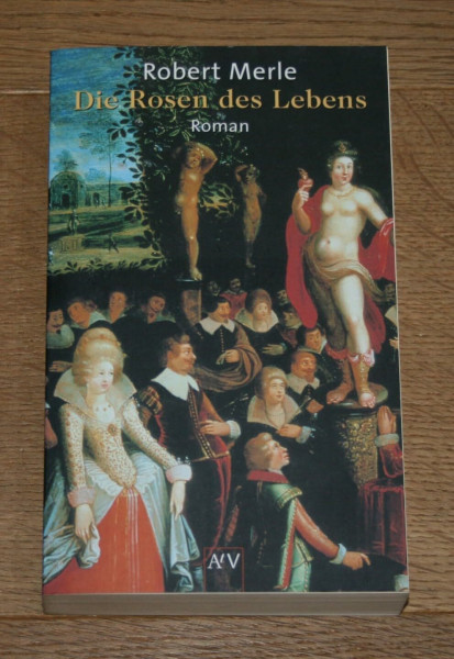 Die Rosen des Lebens (Fortune de France, Band 9)