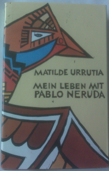 Mein Leben mit Pablo Neruda