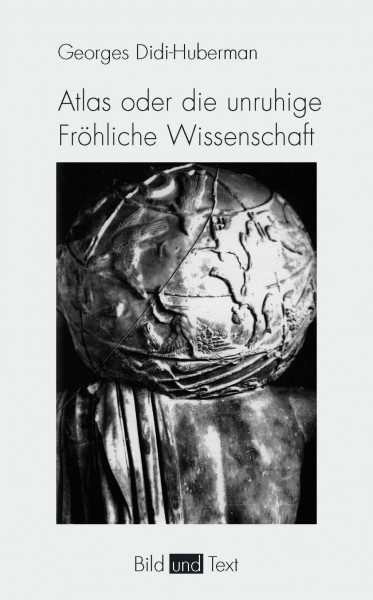 Atlas oder die unruhige Fröhliche Wissenschaft