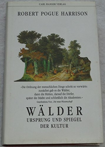 Wälder: Ursprung und Spiegel der Kultur