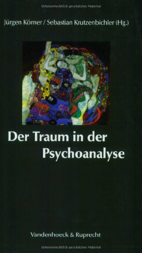 Der Traum in der Psychoanalyse: . Hg. Körner/Krutzenbichler fr.Prs