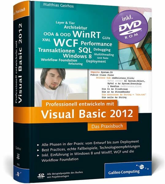 Professionell entwickeln mit Visual Basic 2012: Das Praxisbuch. Alle Phasen in der Praxis: vom Entwurf bis zum Deployment (Galileo Computing)