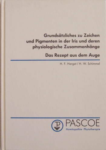 Grundsätzliches zu Zeichen und Pigmenten in der Iris und deren physiologische Zusammenhänge - Das Rezept aus dem Auge Grundsätzliches zu Zeichen und Pigmenten in der Iris und deren physiologische Zusammenhänge - Das Rezept aus dem Auge