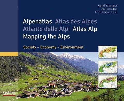 Alpenatlas / Atlas des Alps / Atlante delle Alpi / Atlas Alp / Mapping the Alps