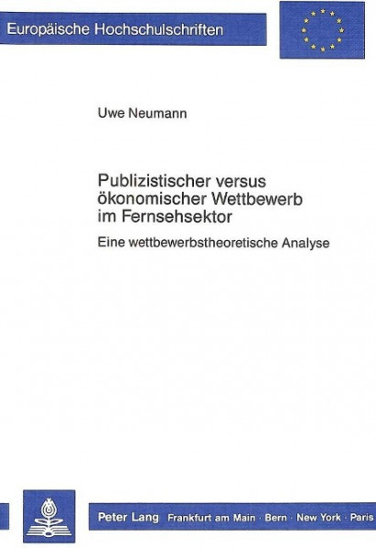 Publizistischer versus ökonomischer Wettbewerb im Fernsehsektor