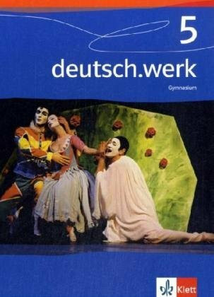 deutsch.werk 5: Schülerbuch Klasse 9 (deutsch.werk. Allgemeine Ausgabe Gymnasium ab 2004)