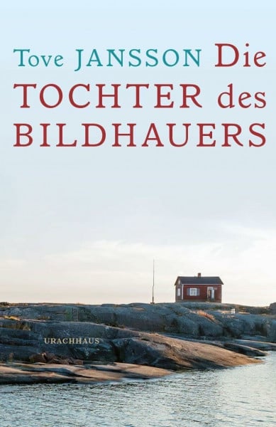 Die Tochter des Bildhauers: Die "Tochter des Bildhauers" ist die Mutter der Mumins! Tove Jansson ist definitiv eine der spannendsten weiblichen Stimmen des 20. Jahrhunderts!