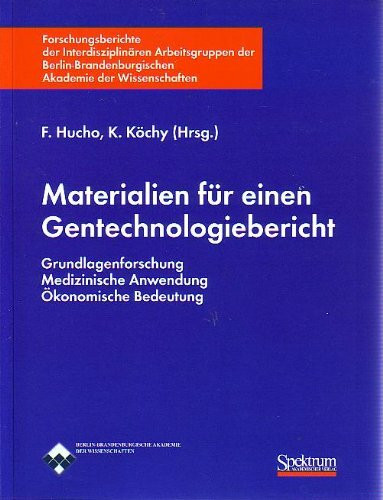 Materialien für einen Gentechnologiebericht: Grundlagenforschung-Medizinische Anwendung-Ökonomische Betreuung