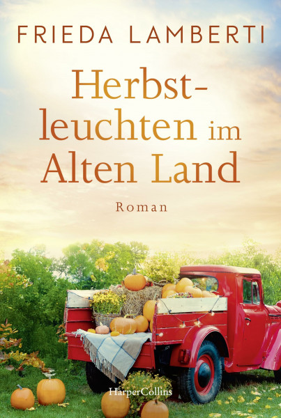 Herbstleuchten im Alten Land: Roman | Atmosphärisch mit viel Herbstflair | Über Heimat, Selbstbestimmung und eine wunderschöne Freundschaft | Wohlfühlroman für den Herbst